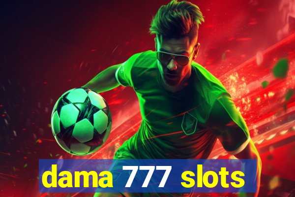 dama 777 slots